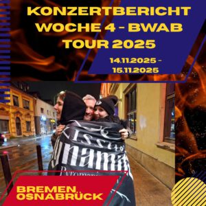 Konzertbericht Woche 4 - bwab tour 2025